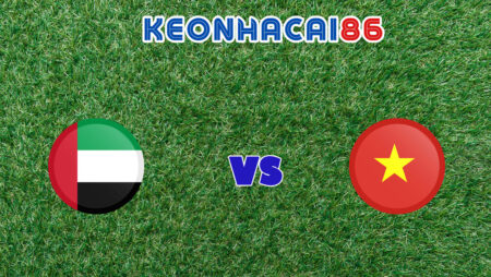 Soi kèo tỷ số trận UAE vs Việt Nam, 23h45 – 15/06/2021