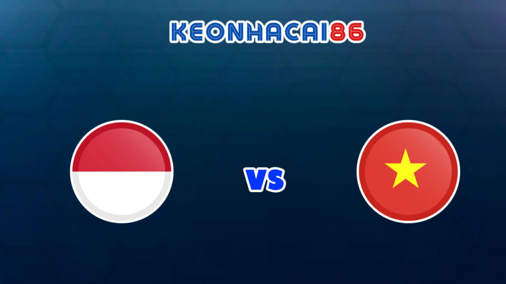 Soi kèo nhà cái trận Indonesia vs Việt Nam, 19h30 – 15/12/2021