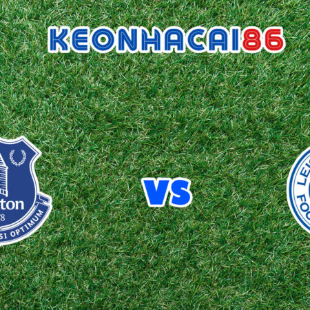 Soi kèo trận Everton vs Leicester City, 03h00 – 12/01/2022