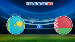 soi kèo Kazakhstan vs Belarus