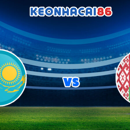 Soi kèo trận Kazakhstan vs Belarus, 21h00 – 22/09/2022