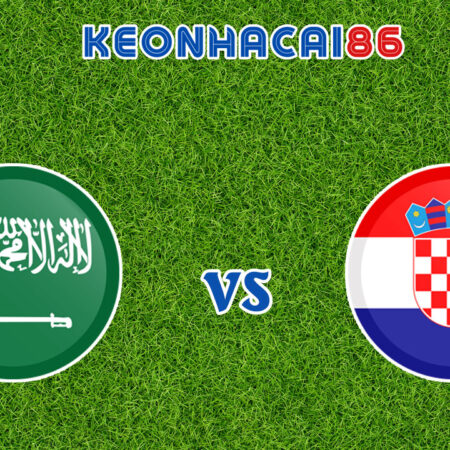 Soi kèo trận Ả Rập Xê Út vs Croatia, 17h00 – 16/11/2022