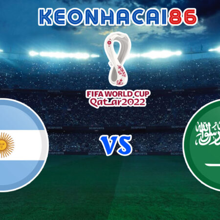 Soi kèo trận Argentina vs Ả Rập Saudi, 17h00 – 22/11/2022