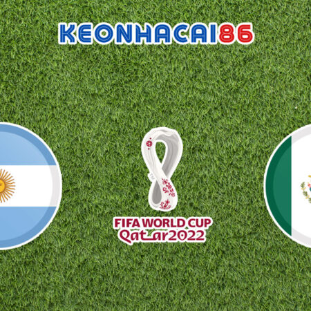 Soi kèo tỷ số trận Argentina vs Mexico, 02h00 – 27/11/2022
