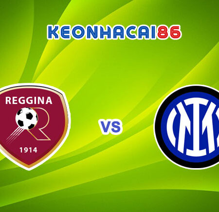 Soi kèo Reggina vs Inter Milan, 0h00 – 23/12/2022