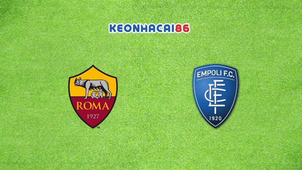 Soi kèo AS Roma vs Empoli, 0h00 – 05/02/2023