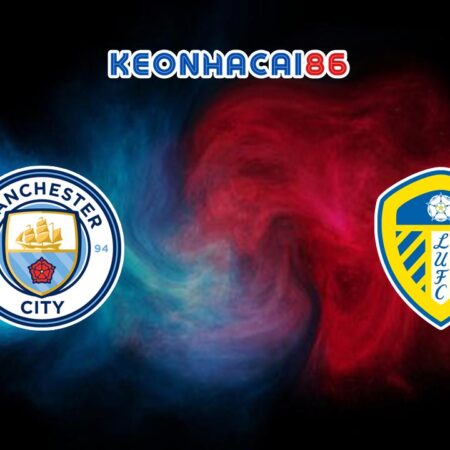 Soi kèo Man City vs Leeds United, 21h00 – 06/05/2023 tại SV388