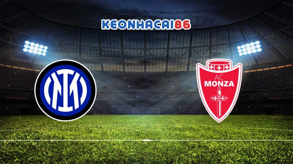 Soi kèo Inter Milan vs Monza, 01h45 – 20/08/2023