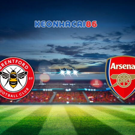 Soi kèo Brentford vs Arsenal, 00h30 – 26/11/2023