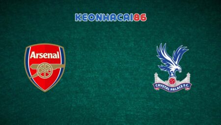 Soi kèo Arsenal vs Crystal Palace, 19h30 – 20/01/2024